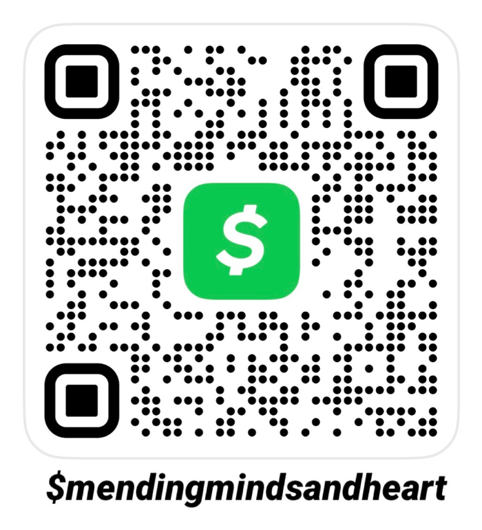 Scan to give via Cash App to $MendingMindsandHeart